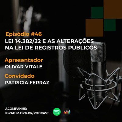 IbradimCast #46 - Lei 14.382/22 e as alterações na lei de Registros Públicos