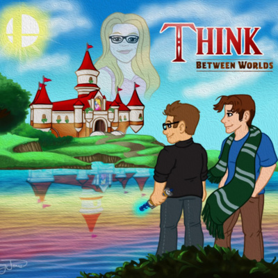 Think Between Worlds Podcast