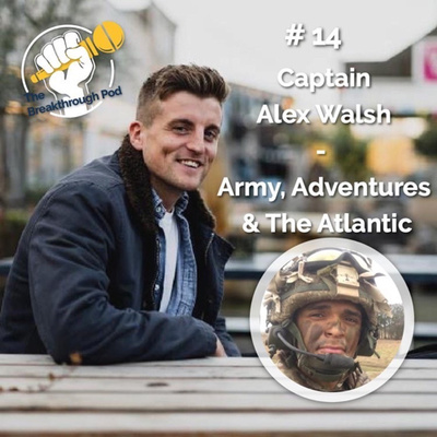 #14 - Captain Alex Walsh - Army, Adventures & The Atlantic