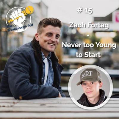 #15 - Zack Fortag - Never Too Young To Start