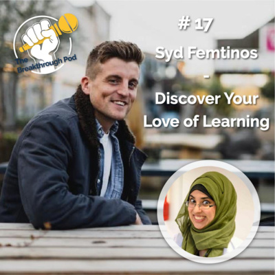 #17 - Syd Femtinos - Discover Your Love Of Learning