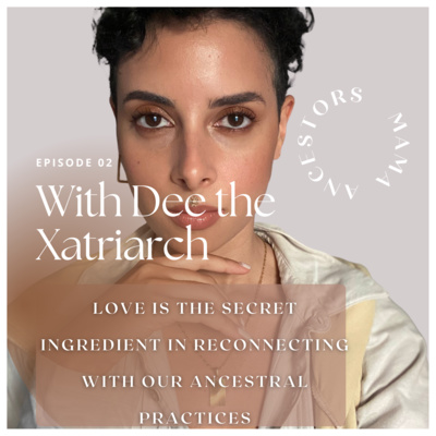 Love Is The Secret Ingredient In Reconnecting With Our Ancestral Practices