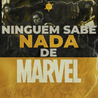 Ninguém sabe NADA de Marvel!