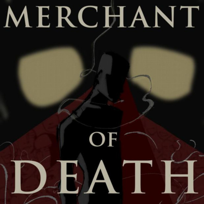 Merchant of Death S2 Episode 1: They Reminisce Over You