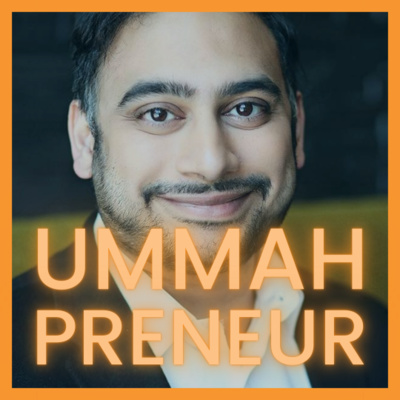 #65 Entrepreneurship, ImamConnect & Innovative Strategy w/ Muddassar Ahmed