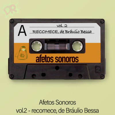 AFETOS SONOROS #2 | Recomece, de Bráulio Bessa