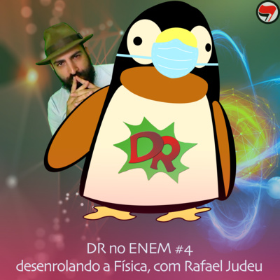 DR no ENEM #4 desenrolando a Física, com Rafael Judeu