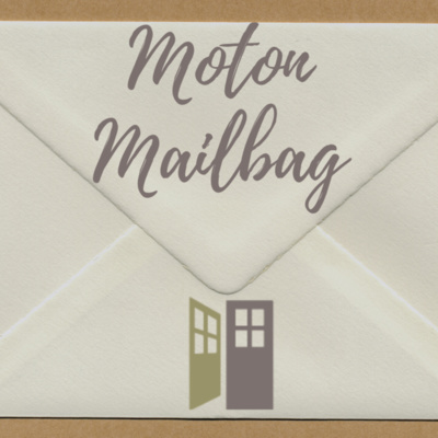 Moton Mailbag Episode #10