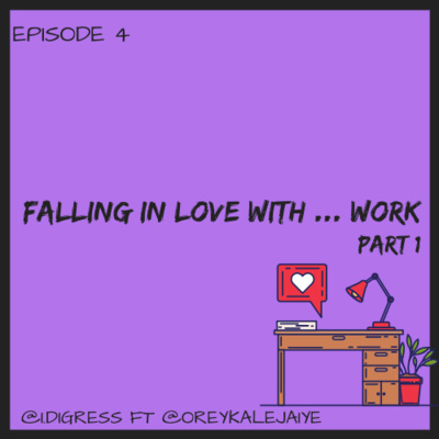S1 E4 - Falling in love with...work (1)