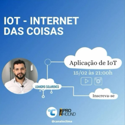 #044 - Tendências para o mercado das IoT - Live Leandro Solarenco - 5ª Temporada