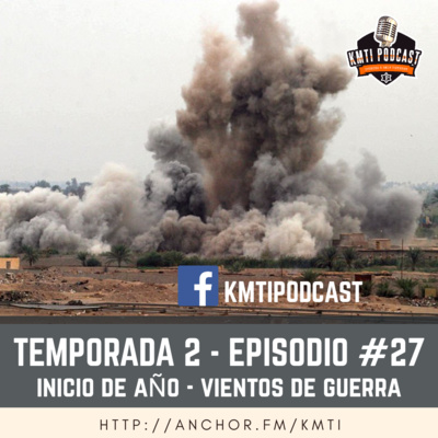 T2 - Episodio #27 - Inicio de año. Vientos de guerra