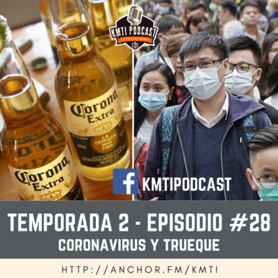 T2 - Episodio #28 - Coronavirus y Trueque