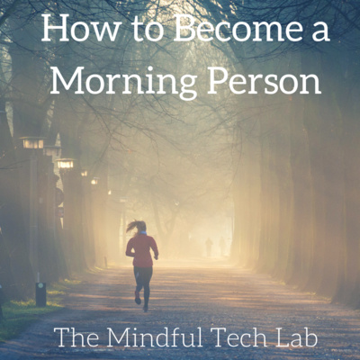 How to Become a Morning Person