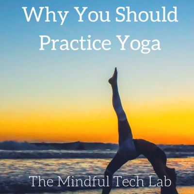 Why You Should Practice Yoga