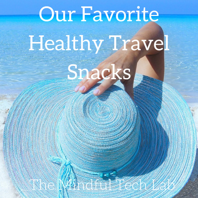 Our Favorite Healthy Travel Snacks