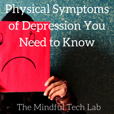 Physical Symptoms of Depression You Need to Know