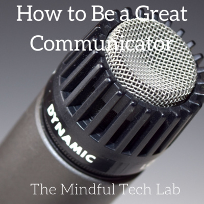 How to Be a Great Communicator