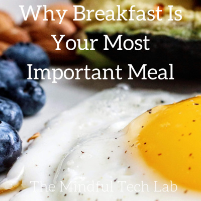 Why Breakfast Is Your Most Important Meal