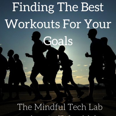 Finding The Best Workouts For Your Goals