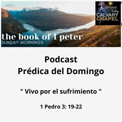Prédica del Domingo " Vivo por el sufrimiento " 1 Pedro 3: 19-22