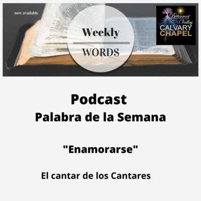 Palabra de la Semana "Enamorarse" Libro “Cantar de los cantares”