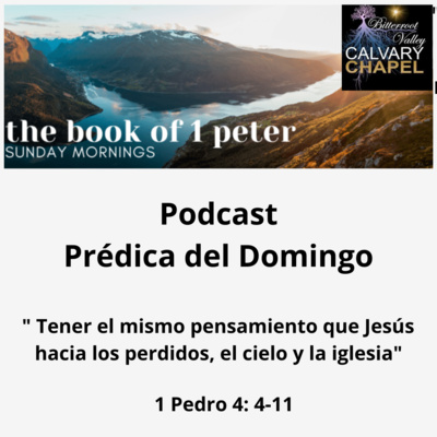 Prédica del Domingo “Tener el mismo pensamiento que Jesús: hacia los perdidos, el cielo y la iglesia”