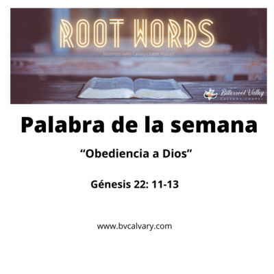 Palabra de la Semana “Obediencia a Dios” Génesis 22: 11-13