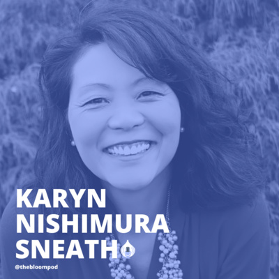 #21 "Npowering" Yourself and Others with Karyn Nishimura Sneath