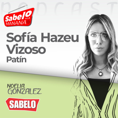 Sofía Hazeu Vizoso - SABELO A LA MAÑANA