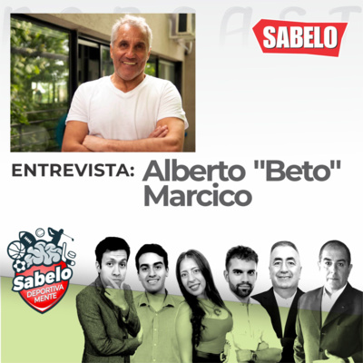 Alberto "Beto" Marcico - SABELO DEPORTIVAMENTE