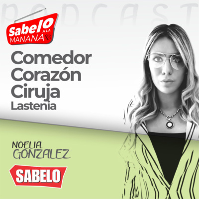 Comedor Corazón Ciruja Lastenia - SABELO A LA MAÑANA