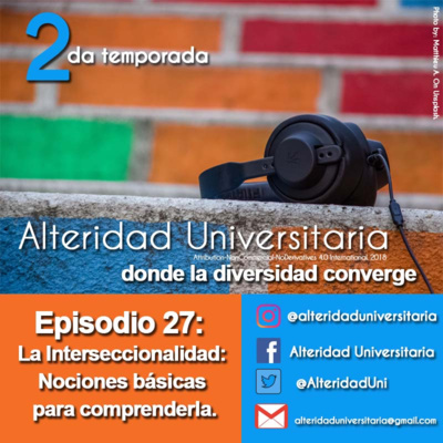 Episodio 27: La Interseccionalidad: Nociones básicas para comprenderla