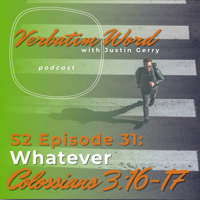 Verbatim Word with Justin Gerry