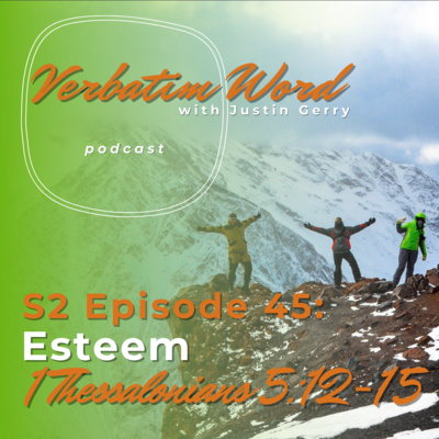 S2E45 1 Thessalonians 5:12-15 ESTEEM episode artwork