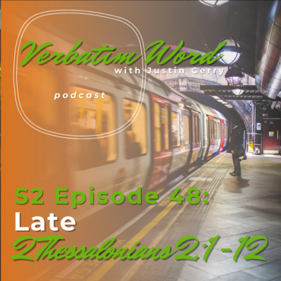 S2E48 2 Thessalonians 2:1-12 LATE episode artwork