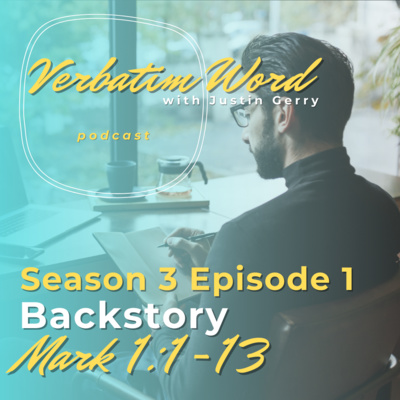 S3E1 Mark 1:1-13 BACKSTORY