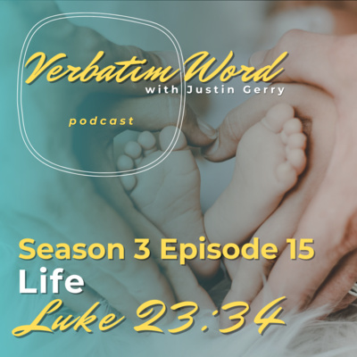 S3E15 Luke 23:34 LIFE episode artwork