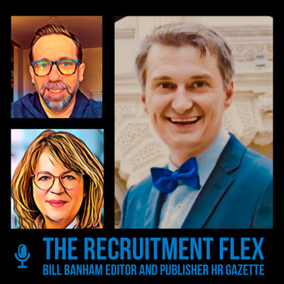 The Recruitment Flex - Bill Banham Editor and Publisher HR Gazette