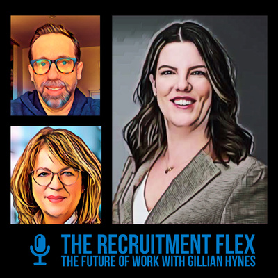 The Recruitment Flex - The Future of Work with Gillian Hynes