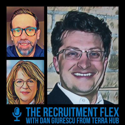 The Recruitment Flex - HRTech Special with Dan Giurescu from Terra Hub