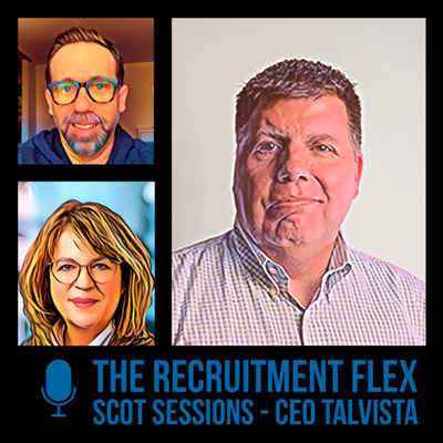 The Recruitment Flex - Scot Sessions CEO TalVista