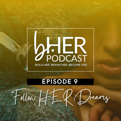 HBX EP 9: Follow HER Dreams with Diane Parker of J. Diane Parker LLC