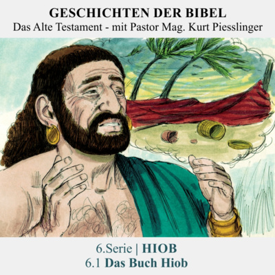 6.Serie | HIOB : 6.1 Das Buch Hiob - Pastor Mag. Kurt Piesslinger