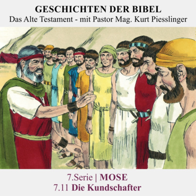 7.Serie | MOSE : 7.11 Die Kundschafter - Pastor Mag. Kurt Piesslinger