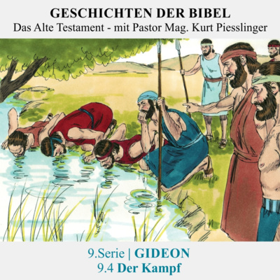 9.Serie | GIDEON : 9.4 Der Kampf - Pastor Mag. Kurt Piesslinger