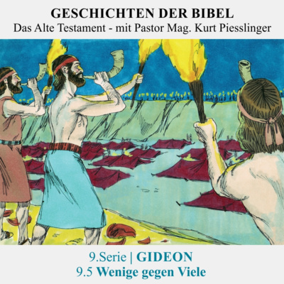 9.Serie | GIDEON : 9.5 Wenige gegen Viele - Pastor Mag. Kurt Piesslinger