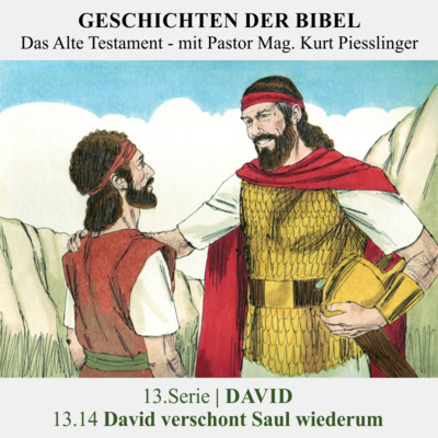 13.Serie | DAVID : 13.14 David verschont Saul wiederum - Pastor Mag. Kurt Piesslinger