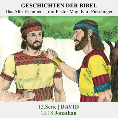13.Serie | DAVID : 13.18 Jonathan - Pastor Mag. Kurt Piesslinger