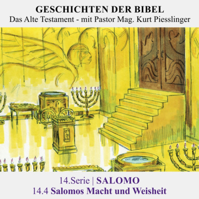 14.Serie | SALOMO : 14.4 Salomos Macht und Weisheit - Pastor Mag. Kurt Piesslinger