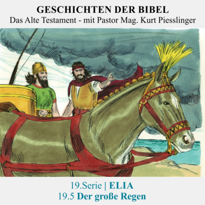 19.Serie | ELIA : 19.5 Der große Regen - Pastor Mag. Kurt Piesslinger